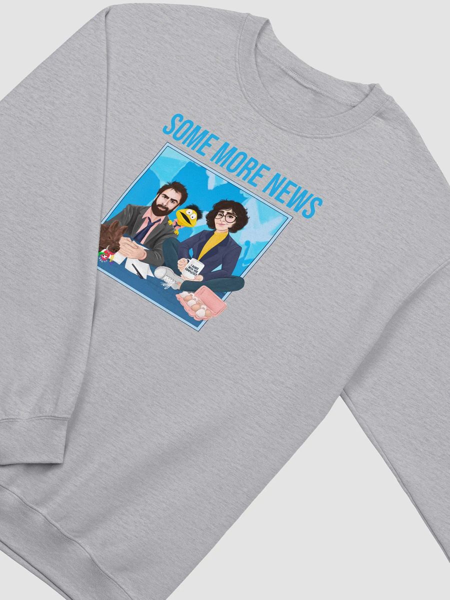 Some More News Team Sweatshirt! product image (43)