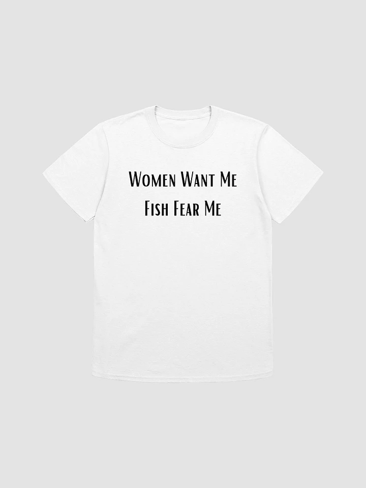 Women Want Me Fish Fear Me Unisex T-Shirt V1 product image (7)