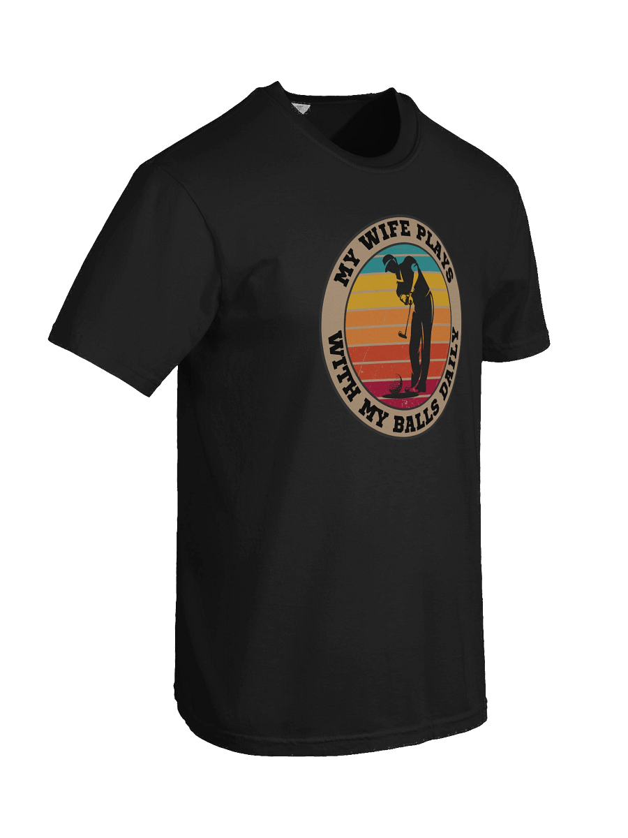 Men's My Wife Plays With My Balls Daily T-Shirt – Funny Sports Graphic Tee | Retro Humor Shirt product image (3)