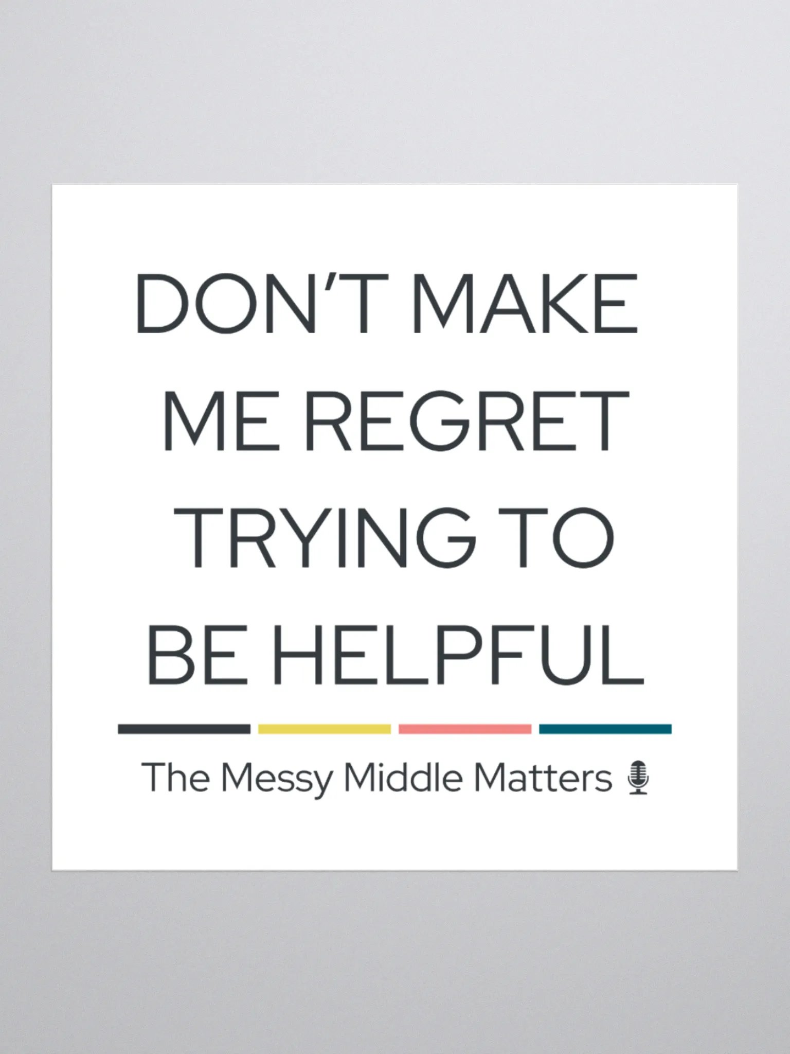 Don't Make Me Regret - Sticker product image (1)
