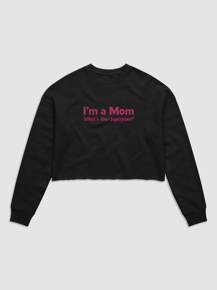 I’m a Mom What’s Your Superpower? Crop Top – Bold Pink Statement for Confident Moms product image (1)