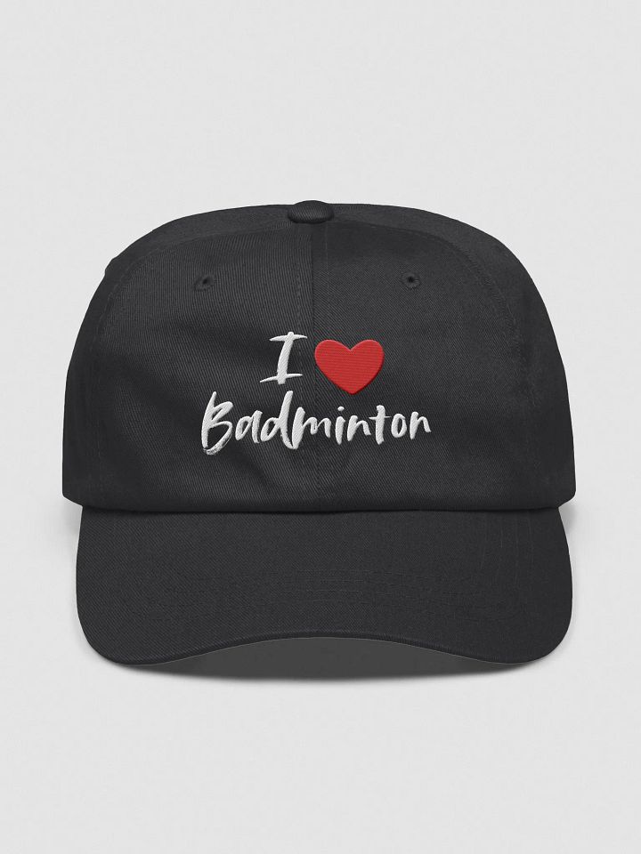 I love Badminton Dad Hat – Embroidered Cap for Players, Coaches & Badminton Fans product image (1)