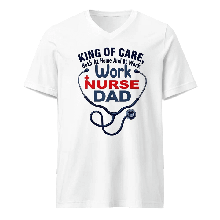 Nurse Dad King of Care V-Neck Tee product image (1)