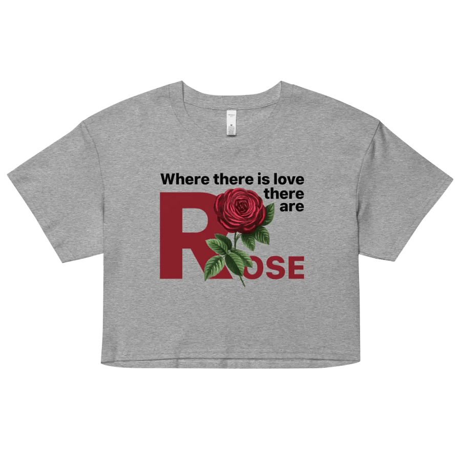 BUIII: Where there is love, there are rose Crop Tops product image (5)