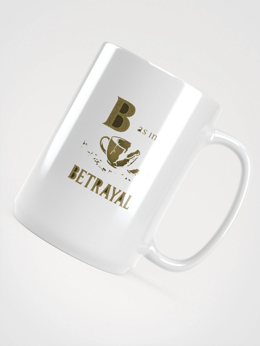 B as in betrayal white glossy mug by dark alphabet product image (4)