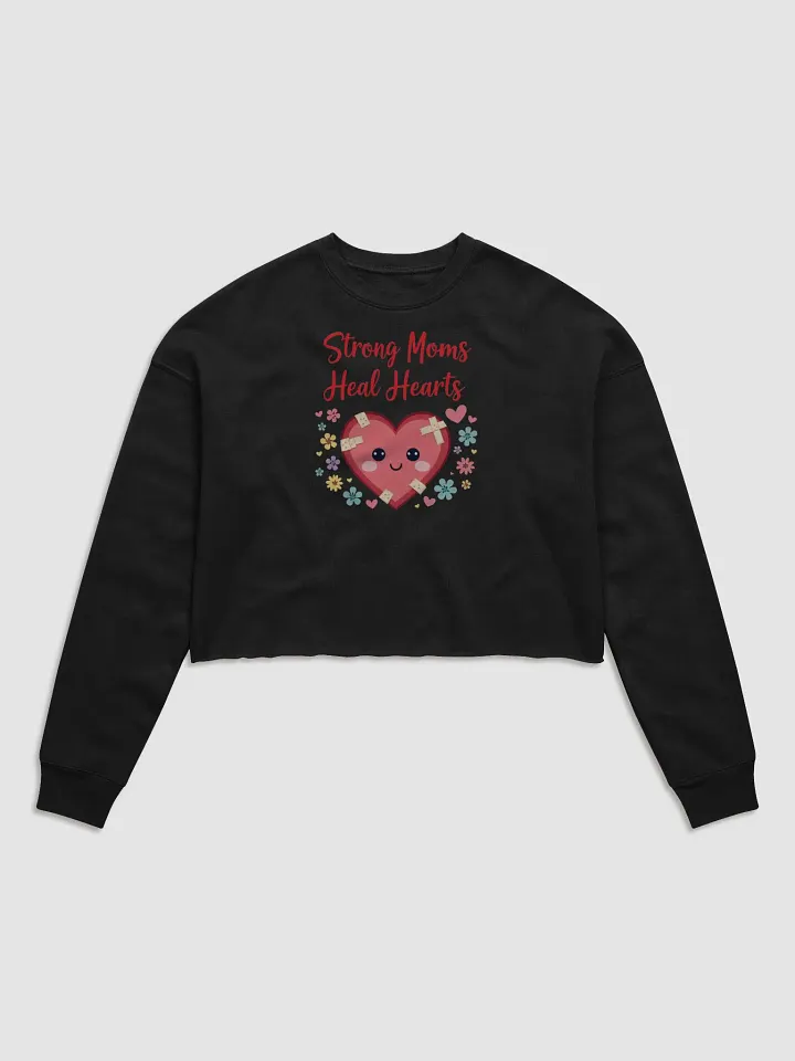 Strong Moms, Healing Hearts Women's Crop Sweatshirt product image (1)