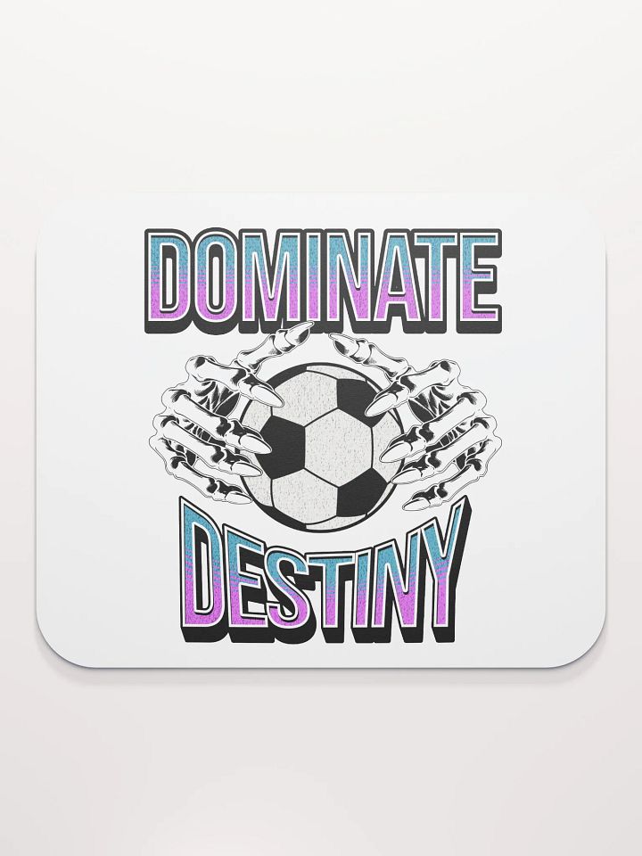 Dominate Destiny Soccer Mouse Pad product image (1)