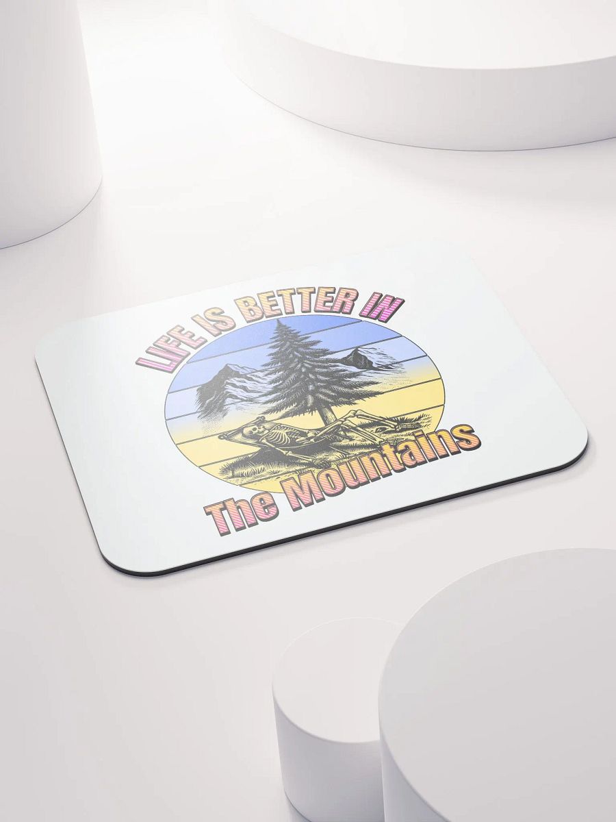 Life Is Better In The Mountains Skeleton Mouse Pad product image (4)