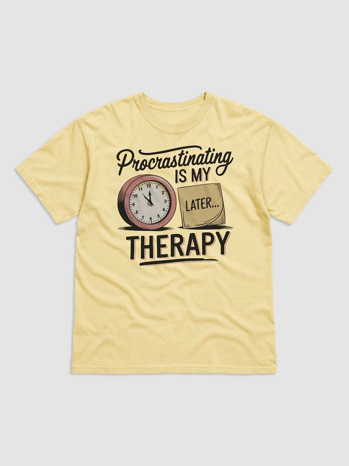 Procrastinating Is My Therapy Tee product image (2)