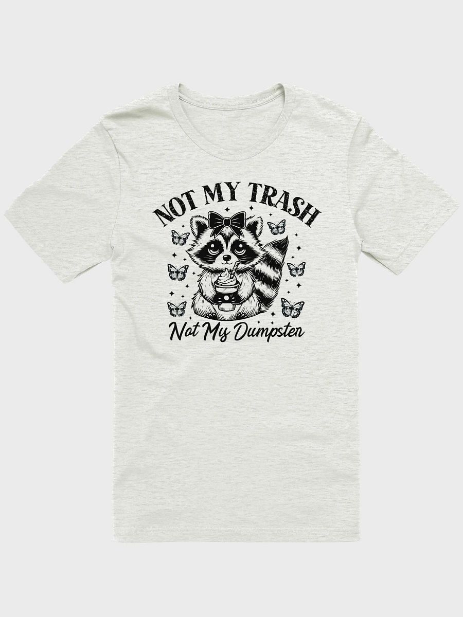 Raccoon Not My Trash T-Shirt product image (2)