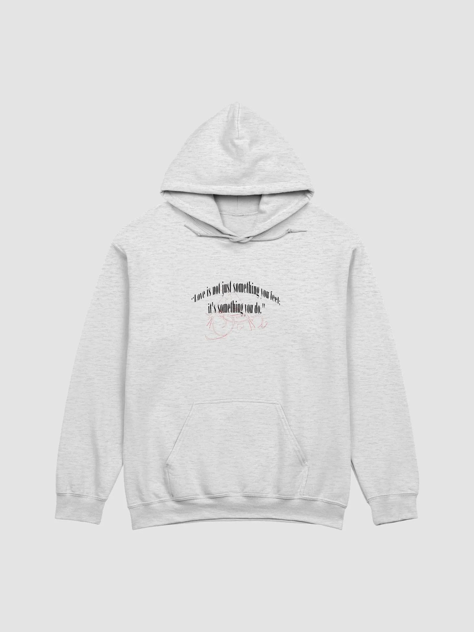 LOVE IS NOT JUST SOMETHING YOU FEEL; IT'S SOMETHING YOU DO. product image (4)