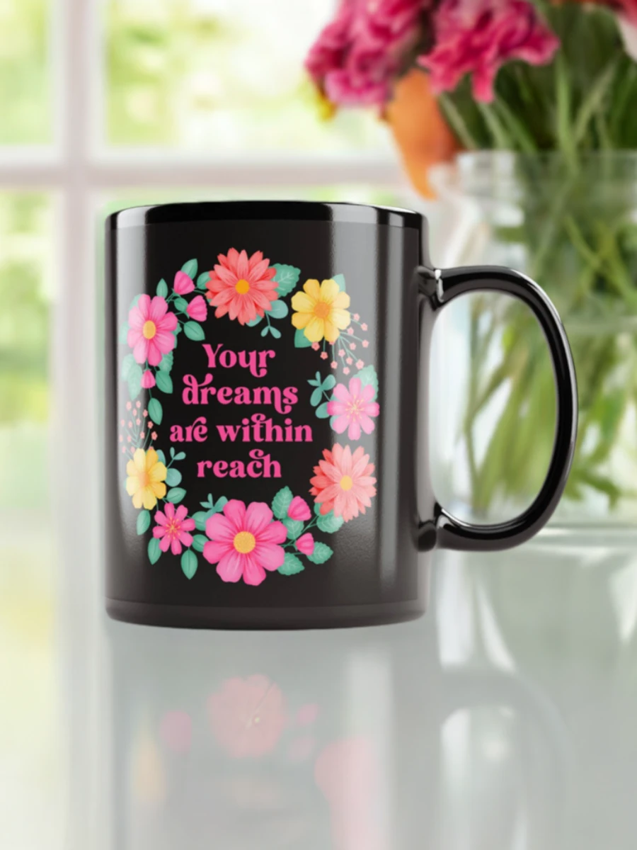 Your dreams are within reach - Black Mug product image (1)