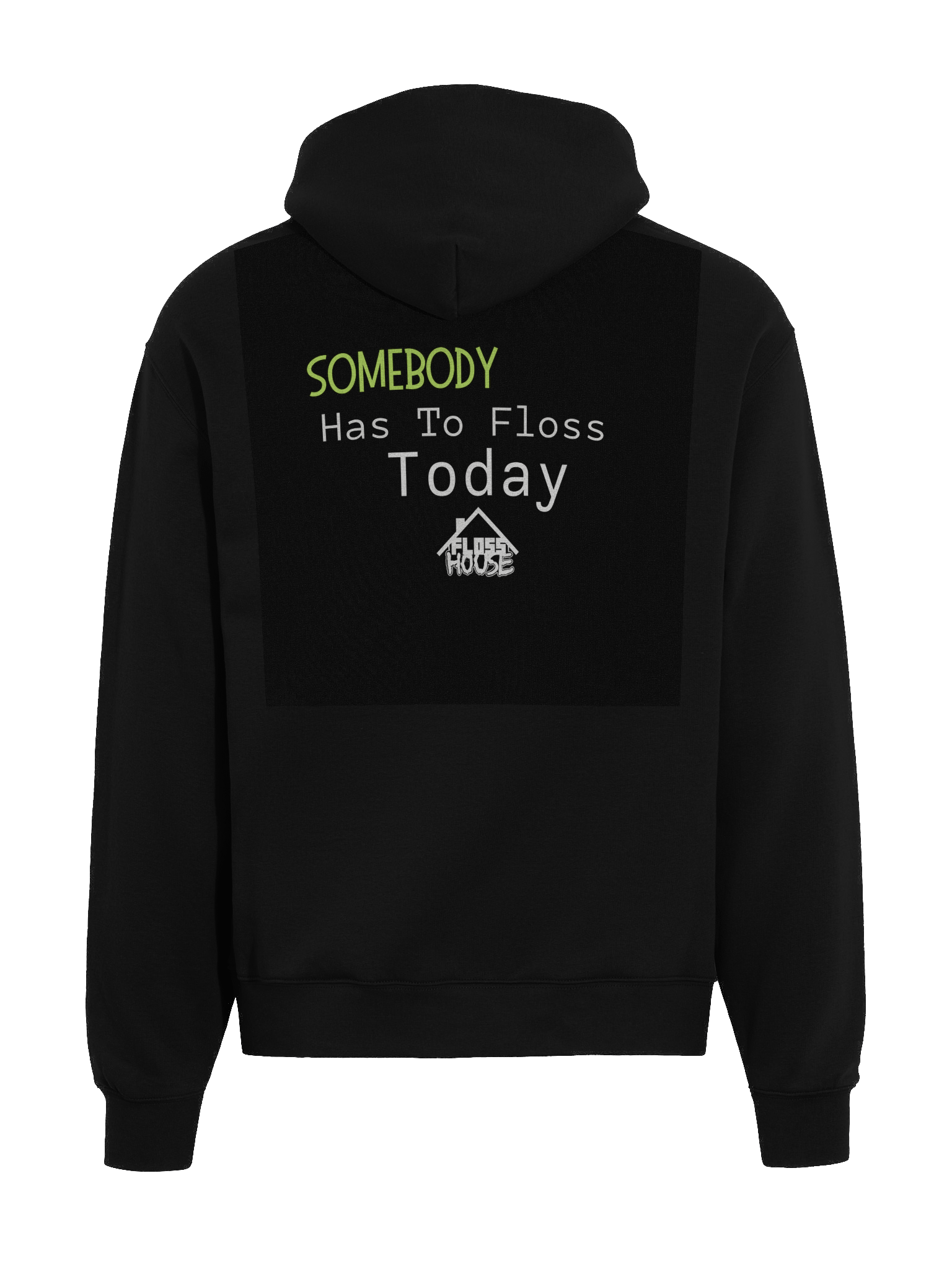 Somebody Has To Floss Hoodie product image (5)