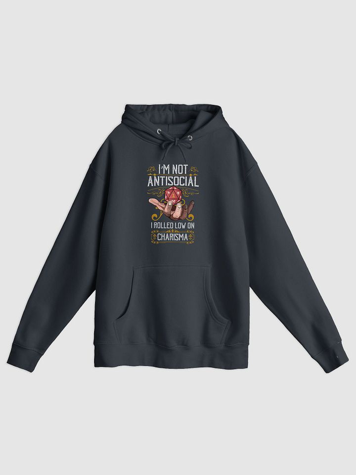 I’m Not Antisocial, I Rolled Low on Charisma Hoodie - Low Charisma, High Humor product image (1)
