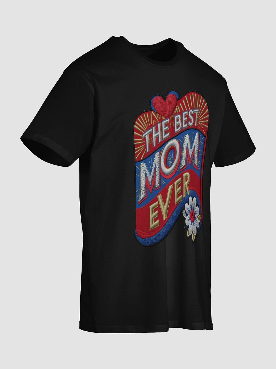 Best Mom Ever Embroidered T-Shirt product image (19)