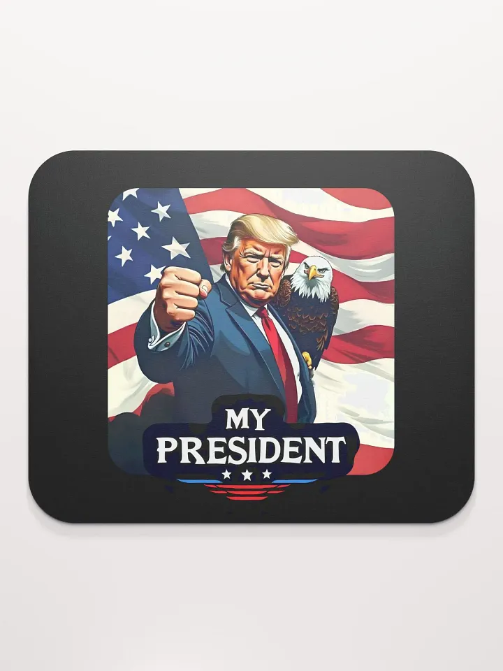 Mouse Pad: Trump, My President, with Eagle product image (2)