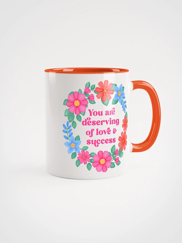 You are deserving of love & success - Color Mug product image (1)