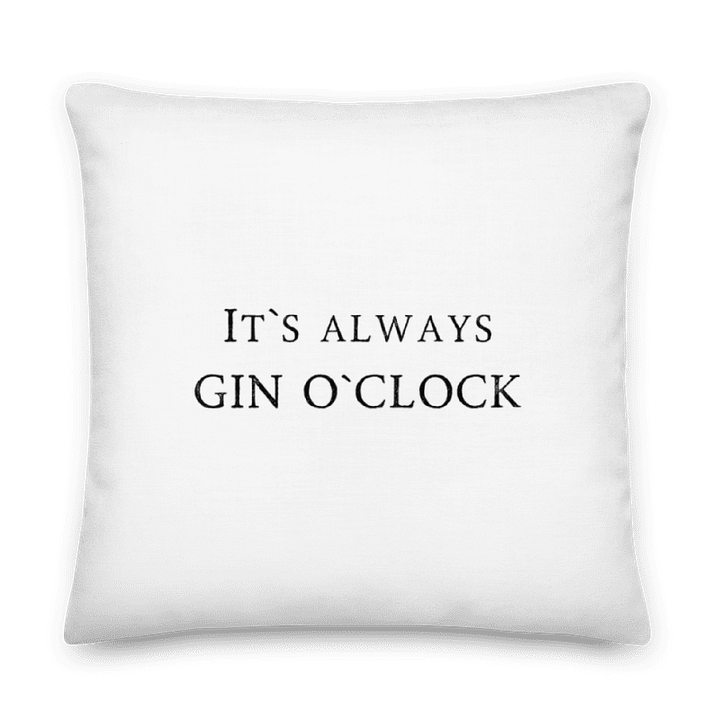 It s Gin O Clock Funny Quote Premium Pillow / HAPPY HOUR - Gin Zeit Premium Kissen product image (1)