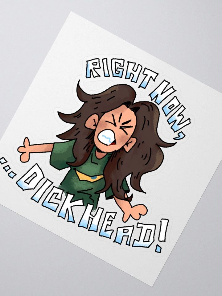 RS02: RIGHT NOW D*CKHEAD! STICKER product image (2)