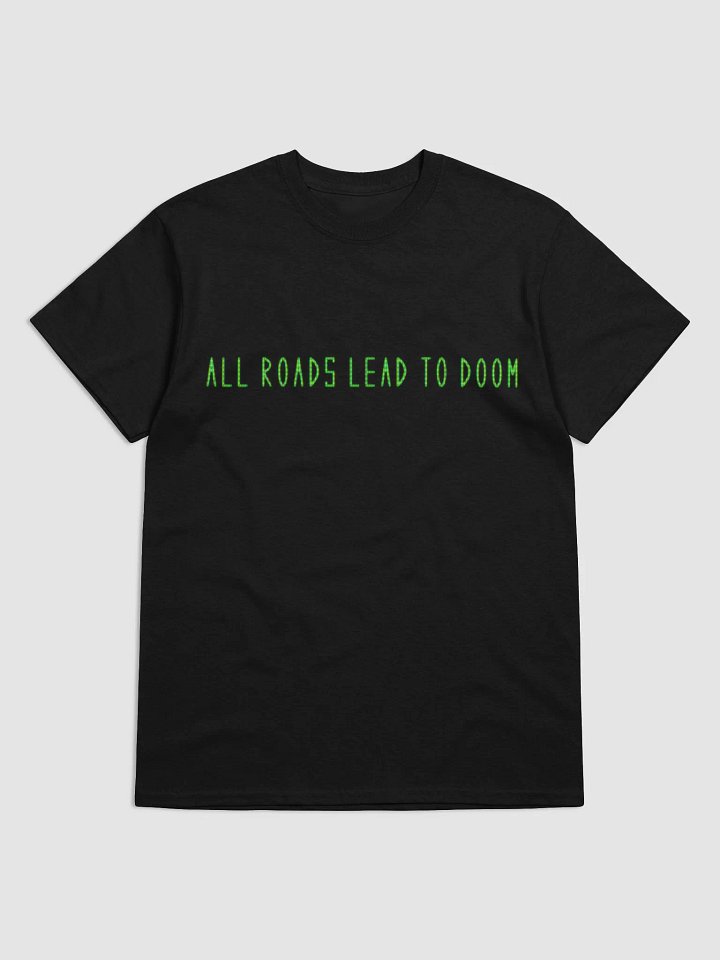 All Roads Lead To Doom Hype Tee product image (1)