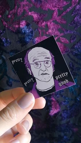 This sticker is pretty pretty pretty good! 😅

I've been having a Curb Your Enthusiasm moment lately. Everytime something sill...