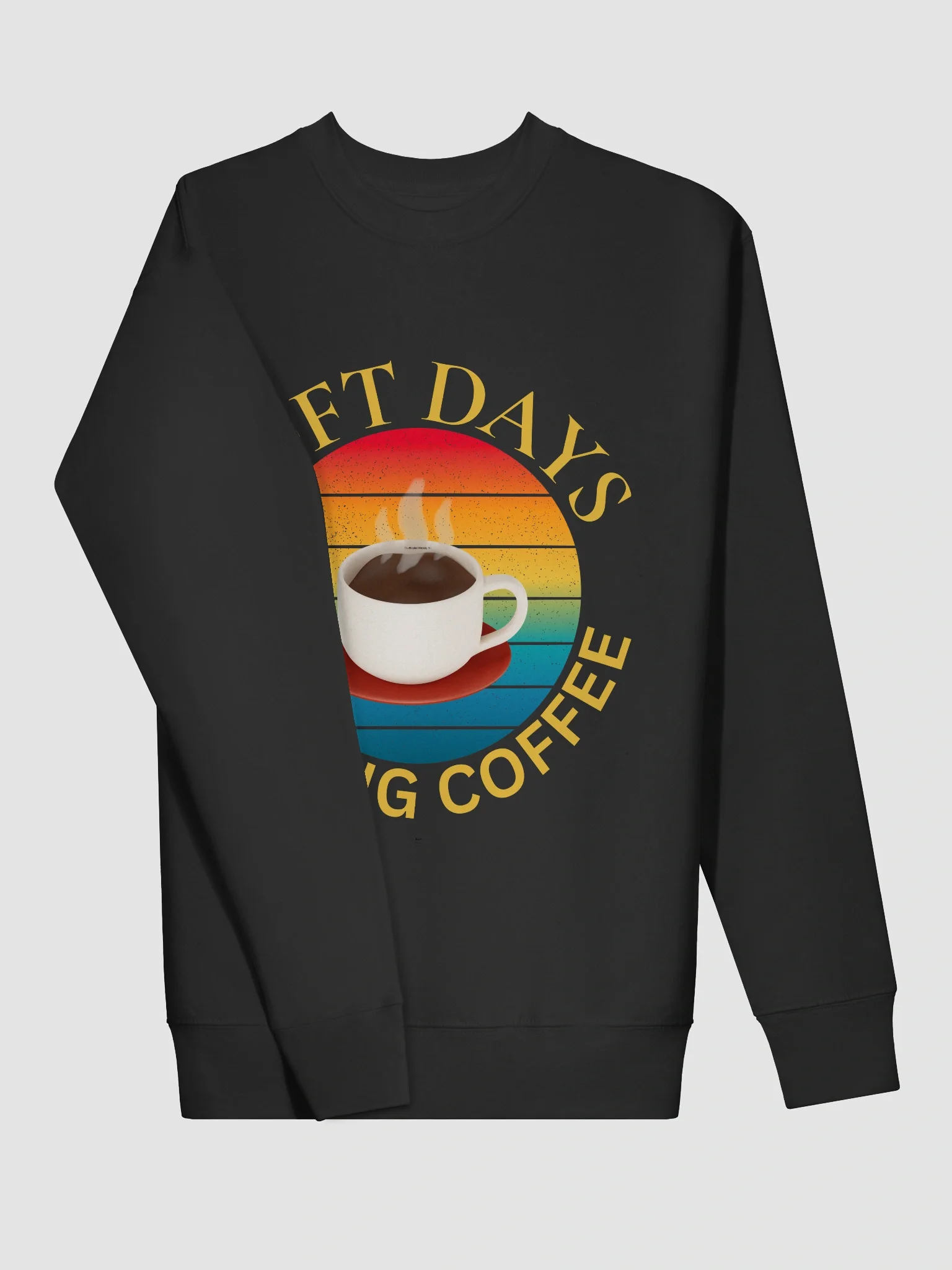 Soft Days Strong Coffee Sweatshirt product image (3)