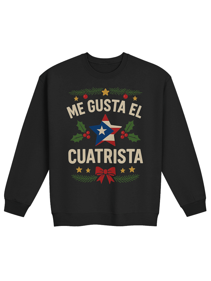Me Gusta el Cuatrista Sweatshirt product image (1)