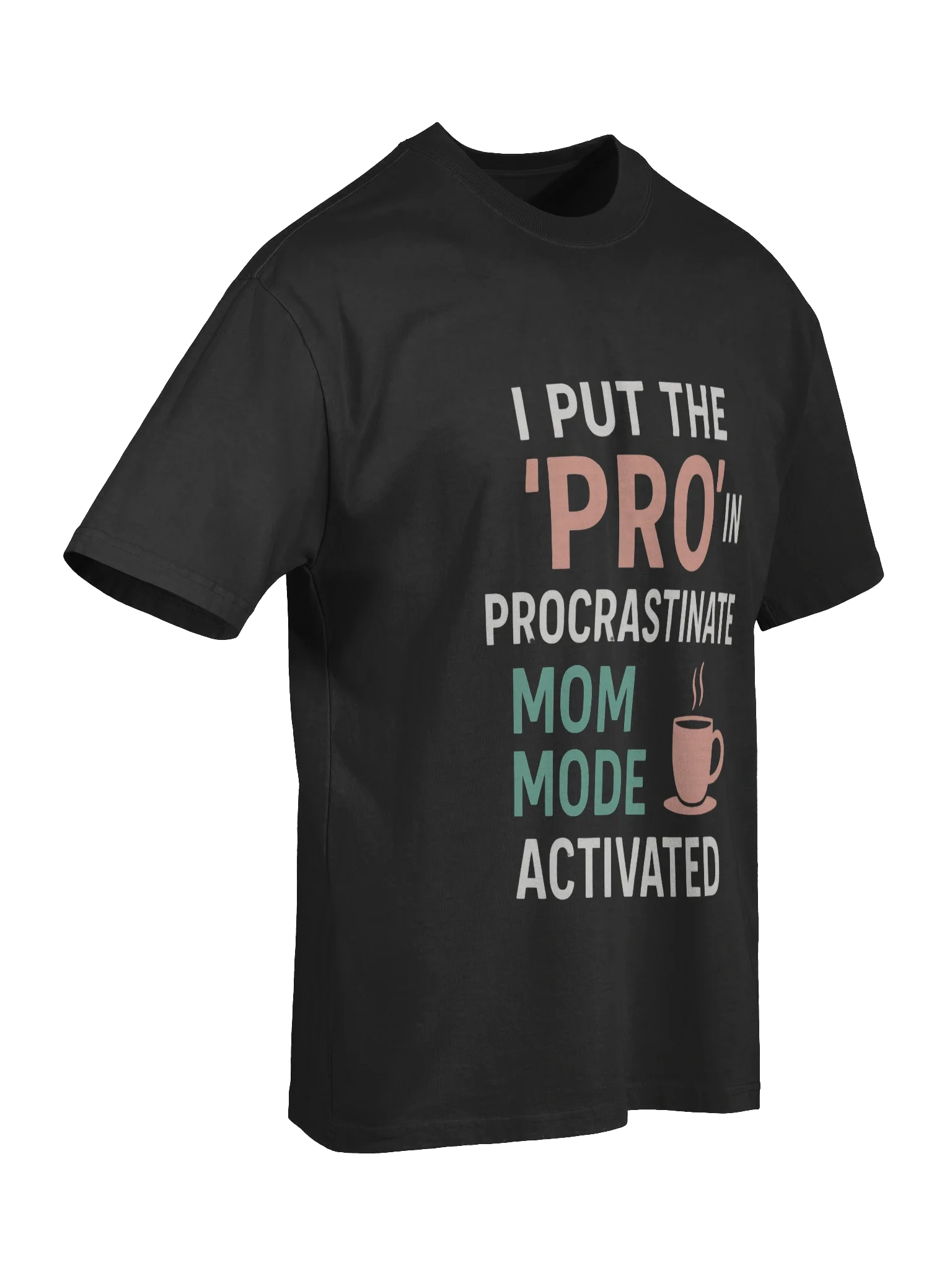 No Procrastination Pro Mom Mode T-Shirt product image (7)