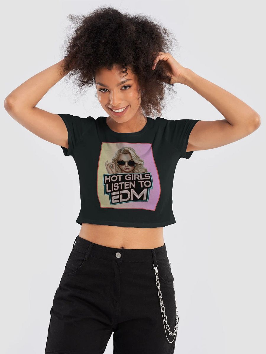 "HOT GIRLS LISTEN TO EDM" crop tee product image (9)