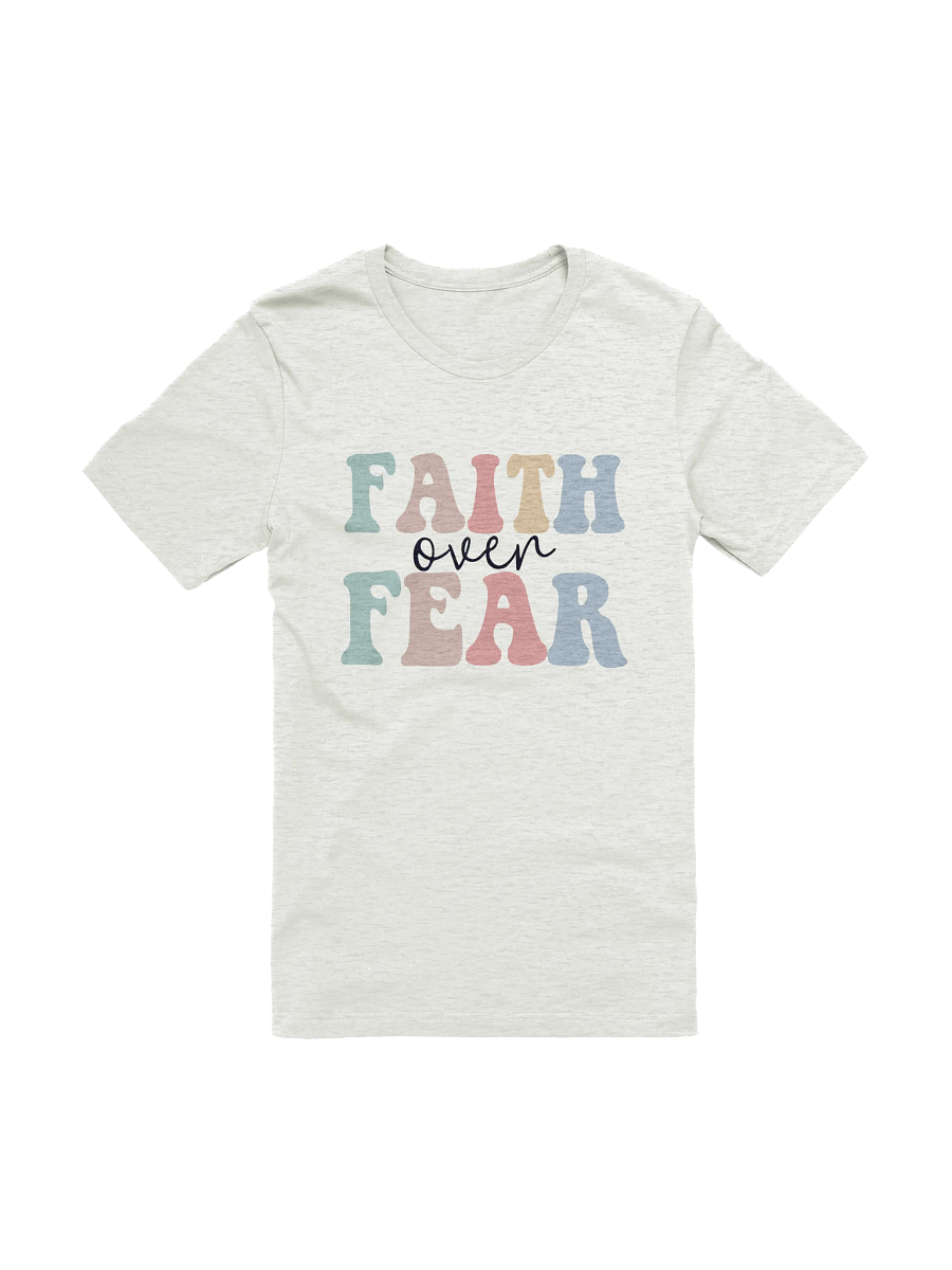 Faith Over Fear T-Shirt product image (2)