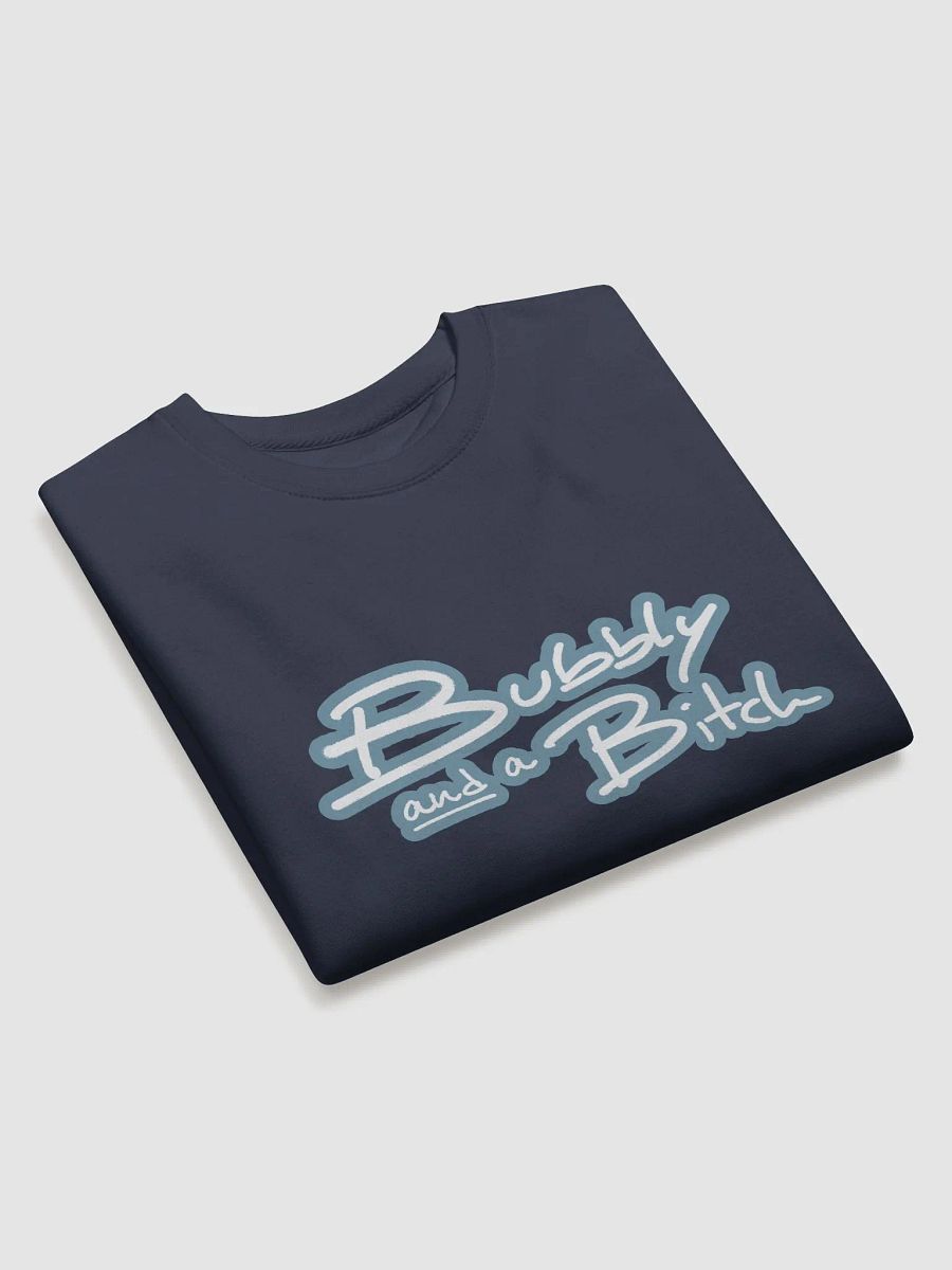 Bubbly and a B*tch (lined design, #709AAF) Printed Premium Cotton Crewneck product image (18)