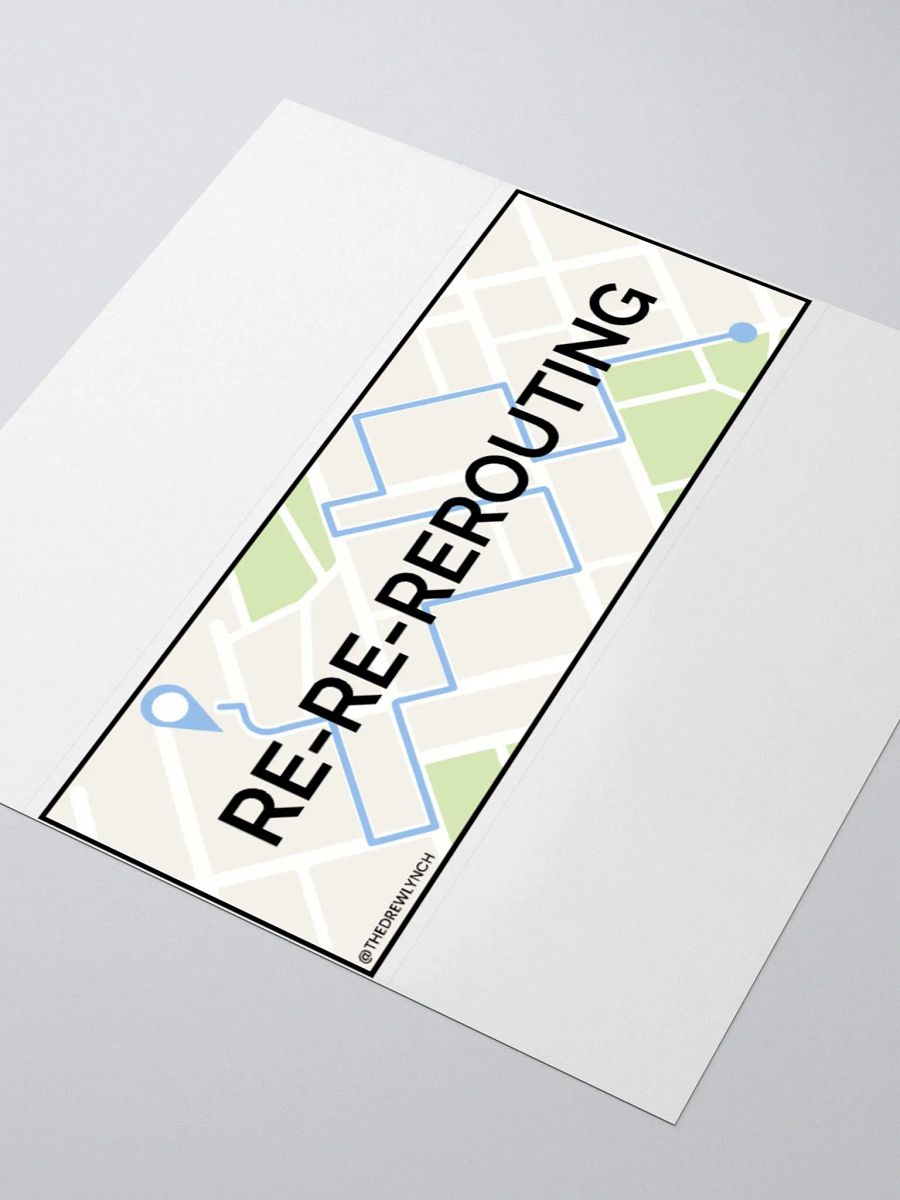 Re-Re-Rerouting Bumper Sticker product image (3)