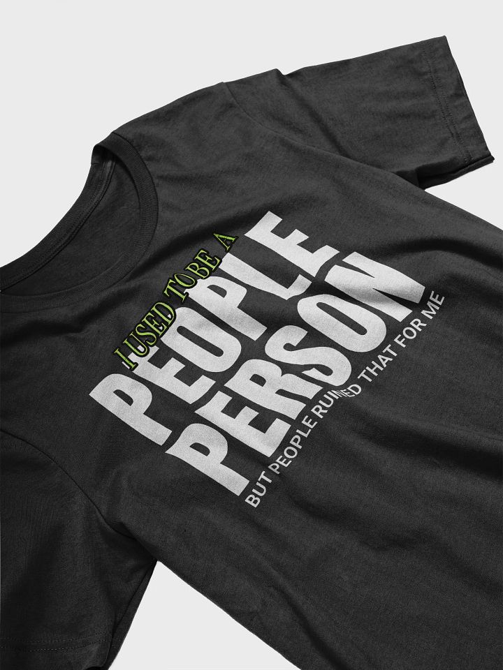 I Used to Be A... Unisex T-Shirt product image (2)