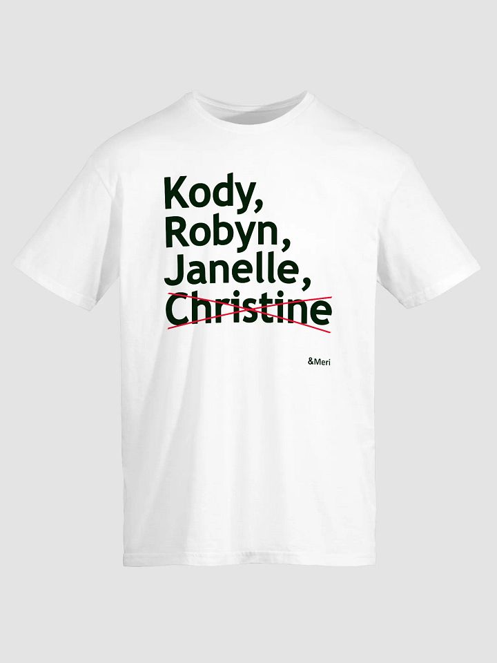 Kody, Robyn, Janelle, Christine, Meri T-Shirt product image (1)