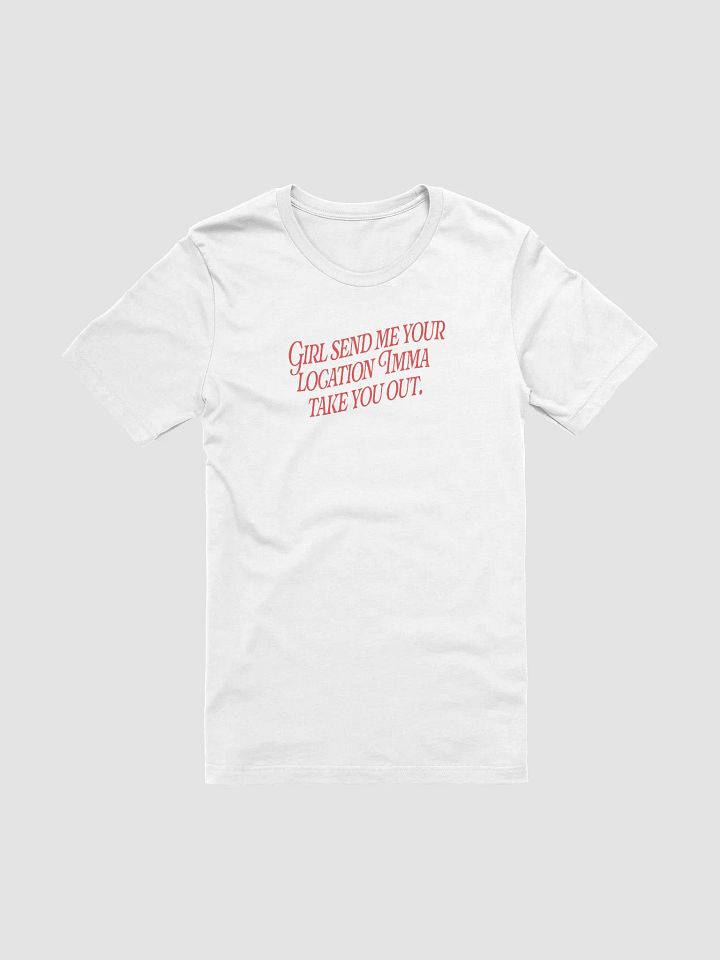 Send me your location T-Shirt product image (1)