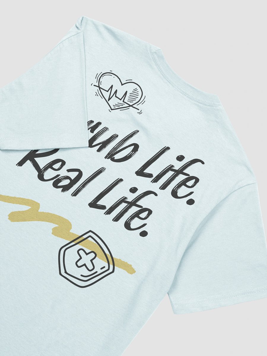 Scrub Life. Real Life. T-Shirt product image (28)