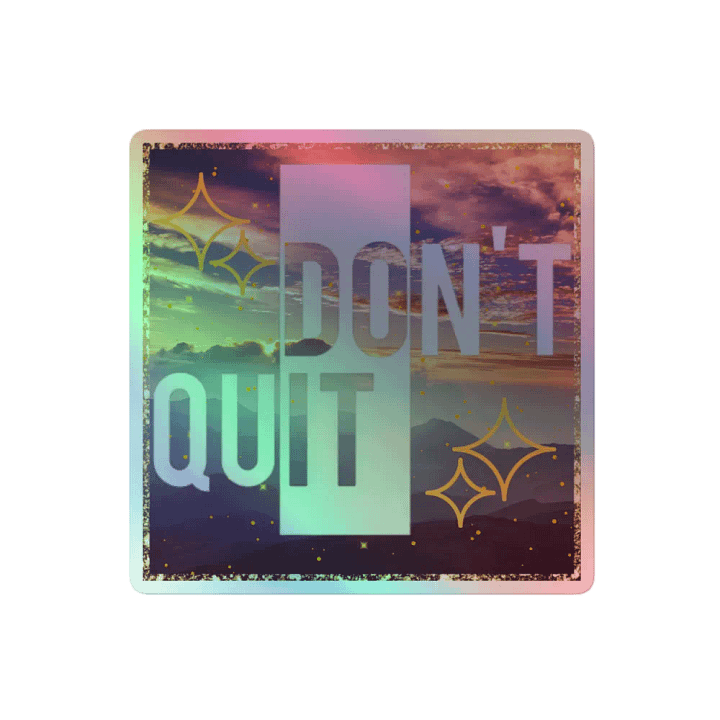 ✨ "Do It, Don't Quit" Holographic Stickers – Positive Vibes with NCD 🌟 product image (2)