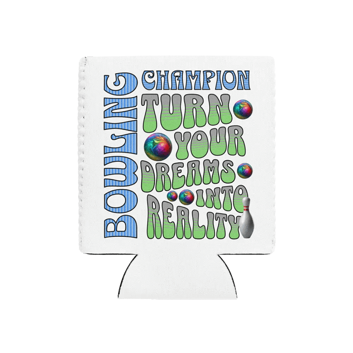 Champion Turn Your Dreams Into Reality Bowling Can Cooler product image (1)