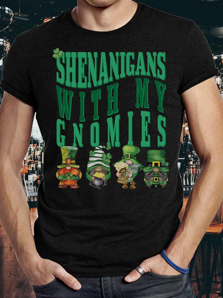 Shenanigans With My Gnomes St. Patrick's Day St Paddy Day T-Shirt product image (2)