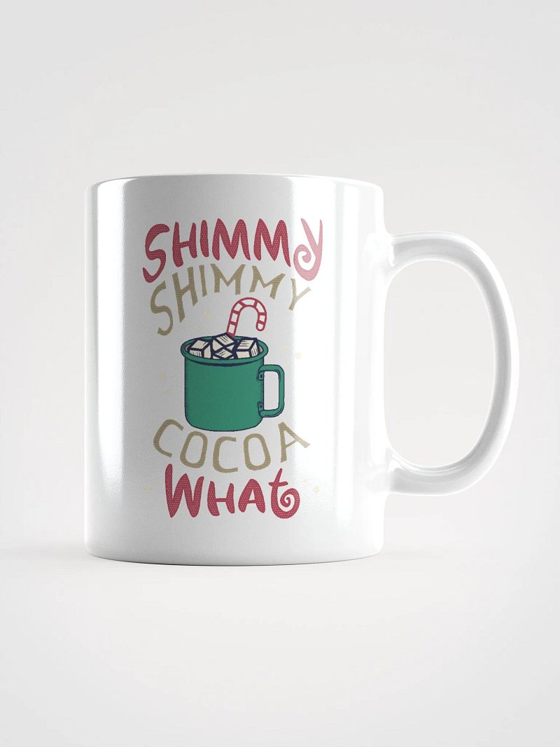 Shimmy Shimmy Cocoa What? White Mug