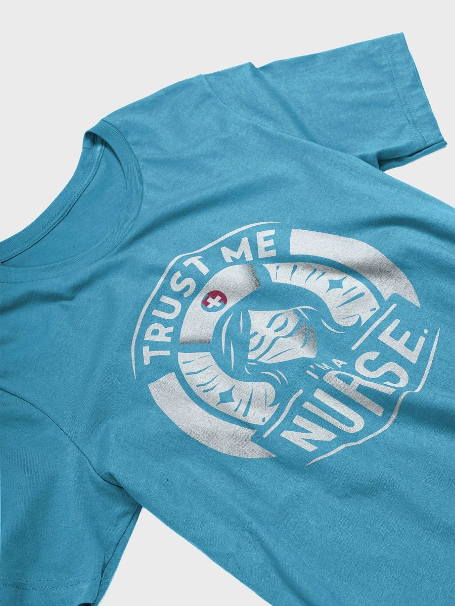 Trust Me I'm a Nurse T-Shirt product image (26)