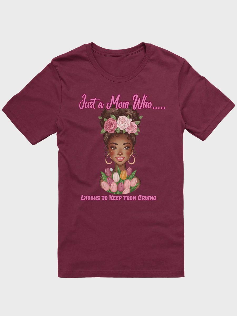 Laughing to keep from crying Mom Floral T-Shirt product image (5)