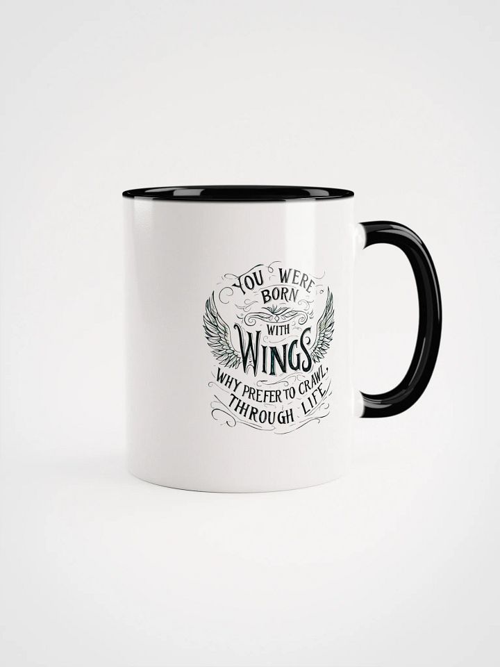 You were born with wings, why prefer to crawl through life - Ceramic Mug with Color Inside product image (1)