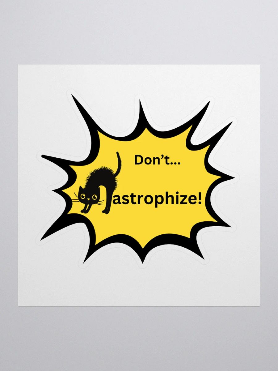 Don't Catastrophize! Cat Graphic Stickers product image (3)