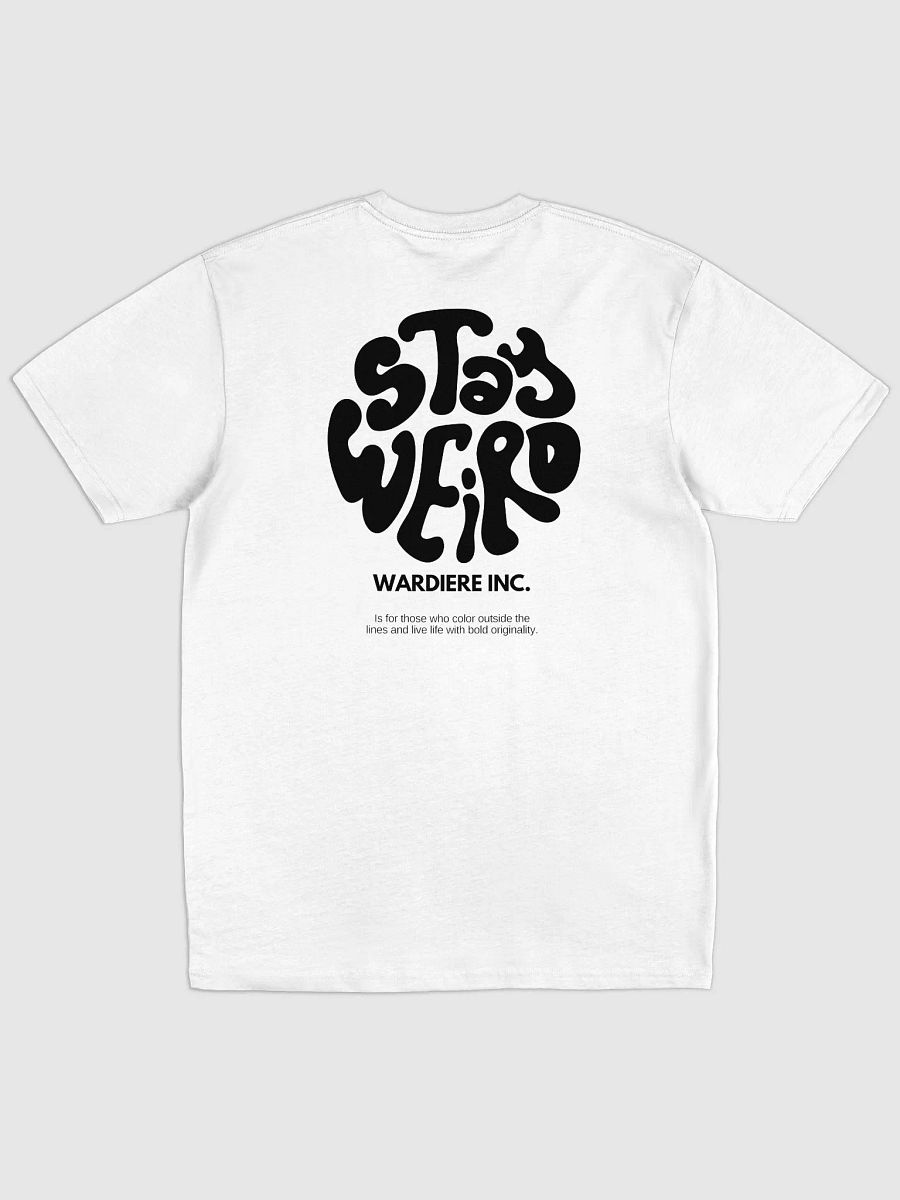 Stay Weird Tshirt product image (3)