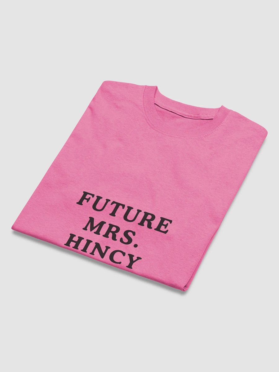 FUTURE MRS. HINCY T-SHIRT product image (33)