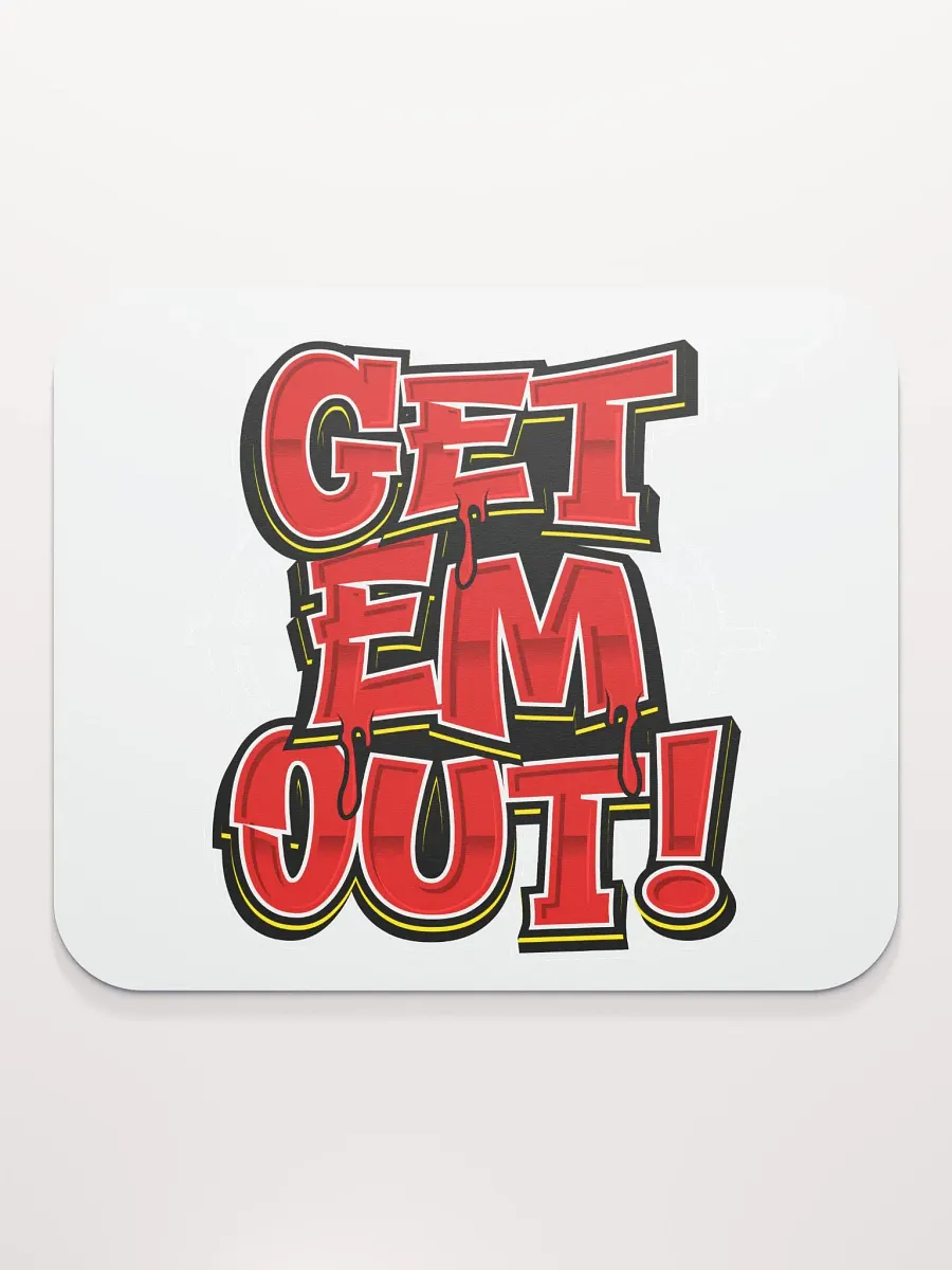 GET EM OUT Mouse Pad product image (2)