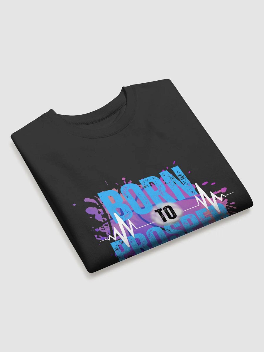 Dynamic Born to Prosper Premium Sweatshirt product image (21)