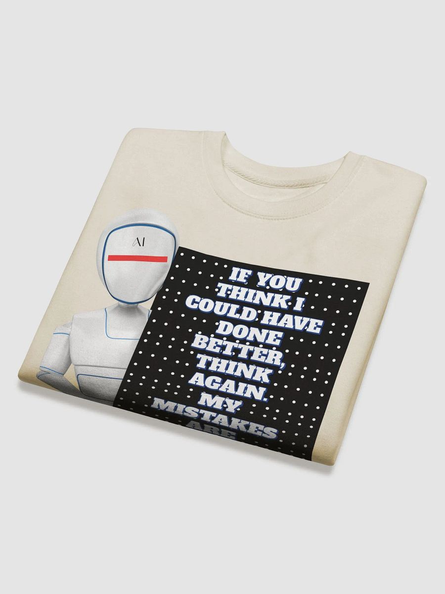AI - If You Think I Could Have Done Better Sweatshirt product image (26)
