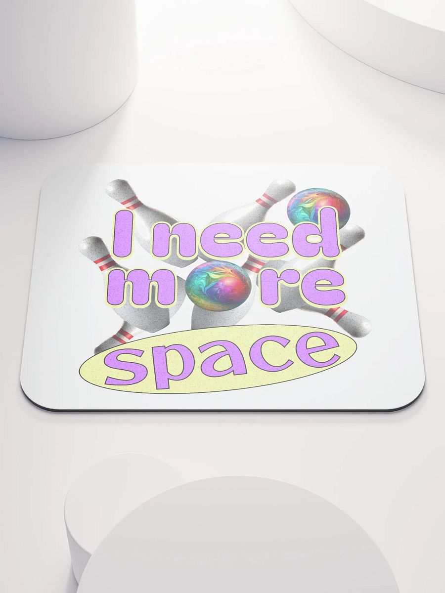 I Need More Space Bowling Cosmic Mouse Pad product image (1)